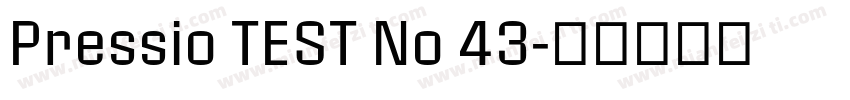 Pressio TEST No 43字体转换